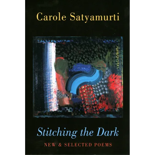 Stitching the Dark: New & Selected Poems - Paperback