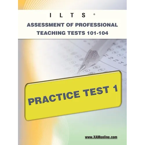 Ilts Assessment of Professional Teaching Tests 101-104 Practice Test 1 - Paperback