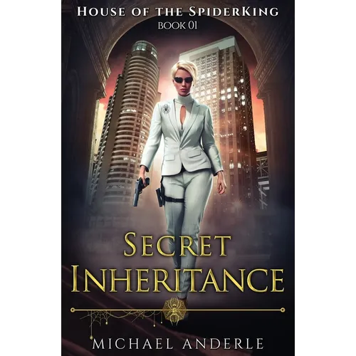 Secret Inheritance: House of the SpiderKing Book 1 - Paperback