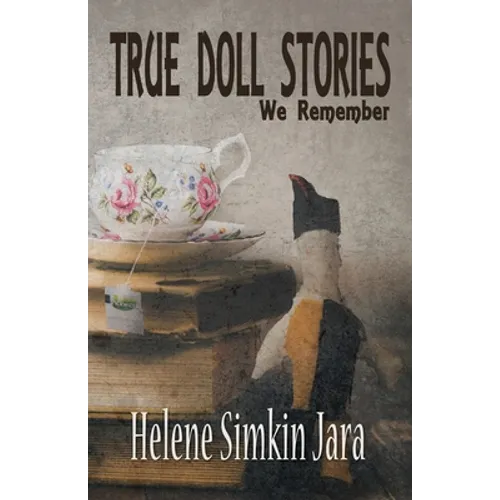 True Doll Stories We Remember - Paperback