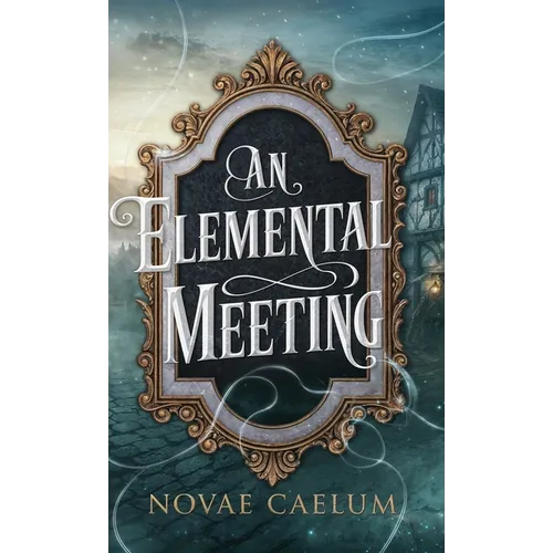 An Elemental Meeting - Hardcover