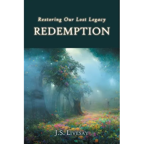 Redemption: Restoring Our Lost Legacy