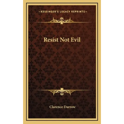Resist Not Evil - Hardcover