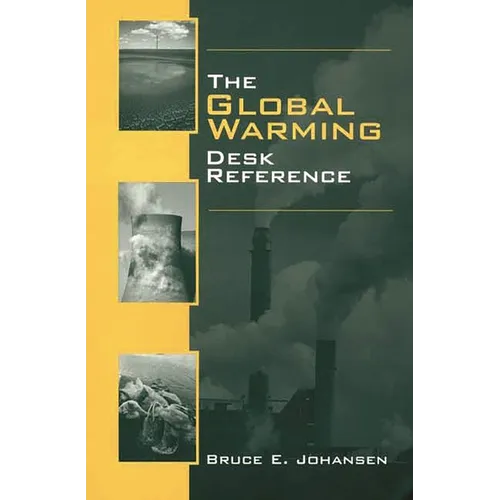 The Global Warming Desk Reference - Hardcover