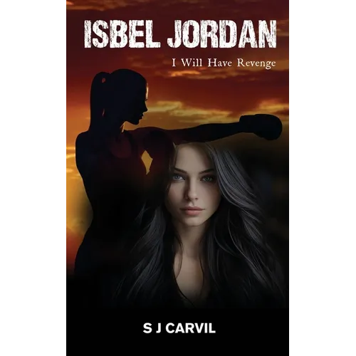 Isbel Jordan: I Will Have Revenge - Paperback