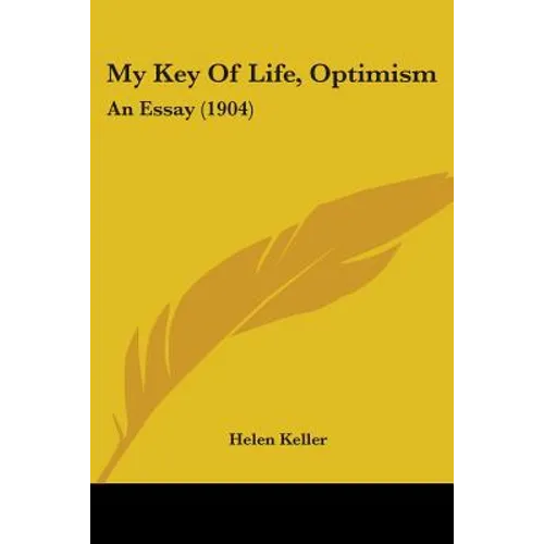 My Key Of Life, Optimism: An Essay (1904) - Paperback