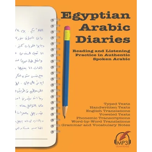Egyptian Arabic Diaries: Reading and Listening Practice in Authentic Spoken Arabic - Paperback