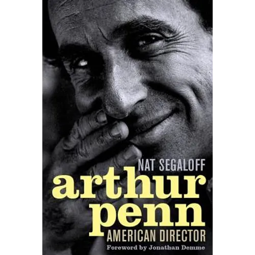 Arthur Penn: American Director - Hardcover