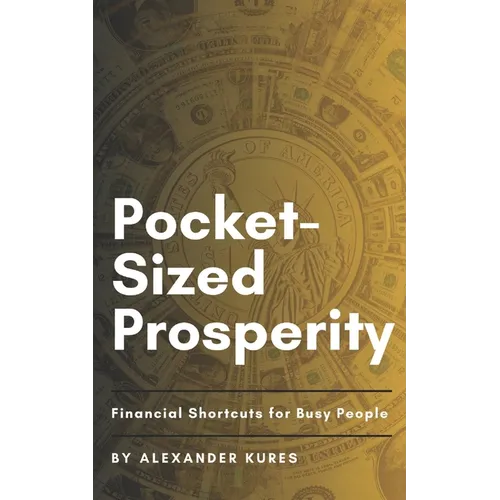 Pocket-Sized Prosperity: Financial Shortcuts for Busy People - Paperback