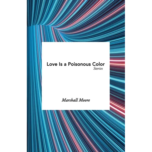 Love Is a Poisonous Color - Paperback