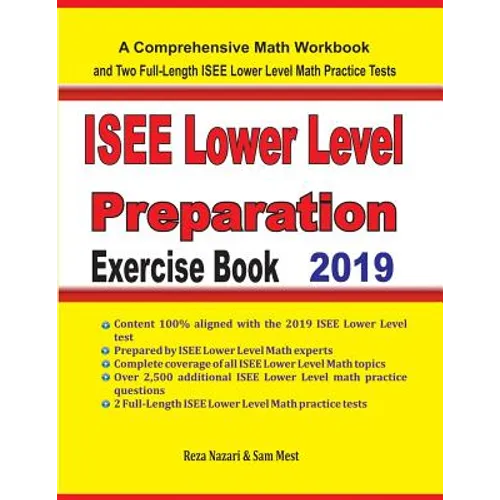 ISEE Lower Level Math Preparation Exercise Book: A Comprehensive Math Workbook and Two Full-Length ISEE Lower Level Math Practice Tests - Paperback