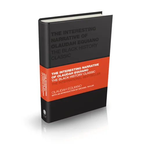 The Interesting Narrative of Olaudah Equiano: The Black History Classic - Hardcover