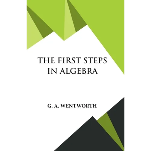 The First Steps in Algebra - Paperback