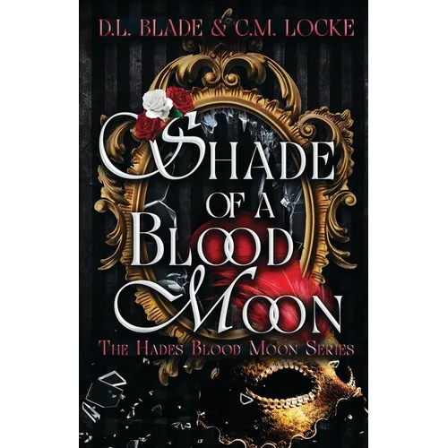 Shade of a Blood Moon: A Vampire Dark Romance and Urban Fantasy - Paperback