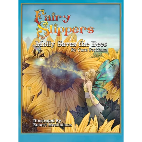 Fairy Slippers: Molly Saves the Bees - Hardcover