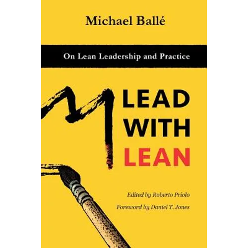 Lead with Lean: On Lean Leadership and Practice - Paperback