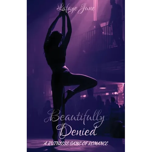 Beautifully Denied: A Ruthless Game of Romance - Paperback