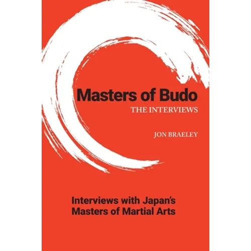 Masters of Budo: The Interviews