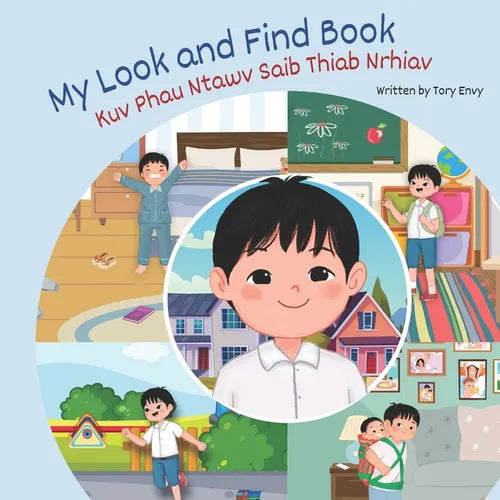 My Look and Find Book - Kuv Phau Ntawv Saib Thiab Nrhiav: White Hmong - Boy Edition - Paperback