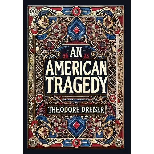 An American Tragedy (Collector's Edition) (Laminated Hardback with Jacket) - Hardcover