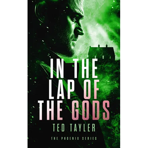 In the Lap of the Gods: The Phoenix Series - Book 4 - Paperback