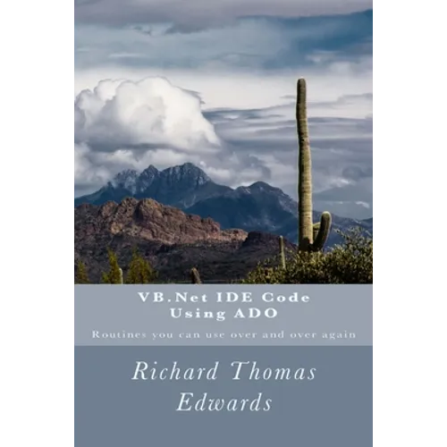 VB.Net IDE Code Using ADO: Routines you can use over and over again - Paperback
