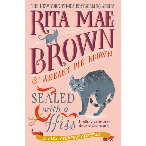 Sealed with a Hiss: A Mrs. Murphy Mystery - Hardcover