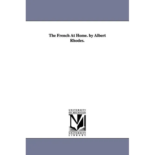 The French At Home. by Albert Rhodes. - Paperback
