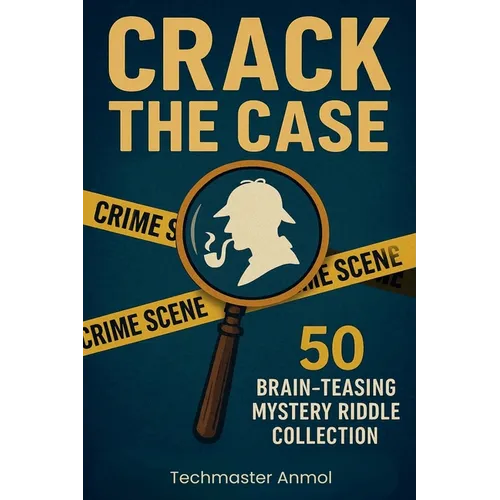 Crack the Case: 50 Brain-TeasingMystery Riddle Collection