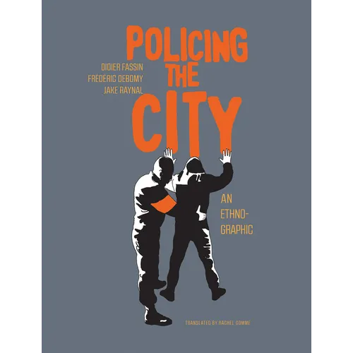 Policing the City: An Ethno-Graphic - Hardcover