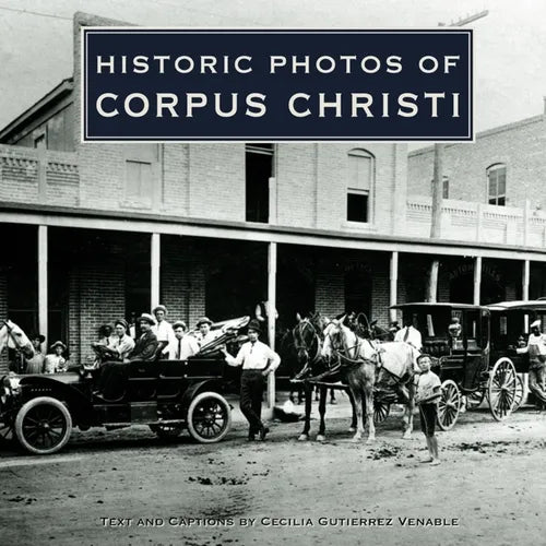 Historic Photos of Corpus Christi - Hardcover