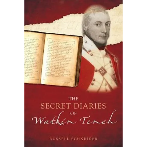 The Secret Diaries of Watkin Tench - Paperback