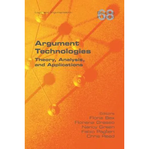 Argument Technologies: Theory, Analysis, and Applications - Paperback