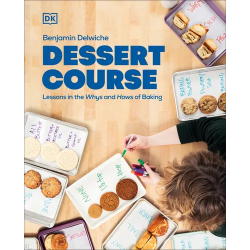 Dessert Course: Lessons in the Whys and Hows of Baking - Hardcover