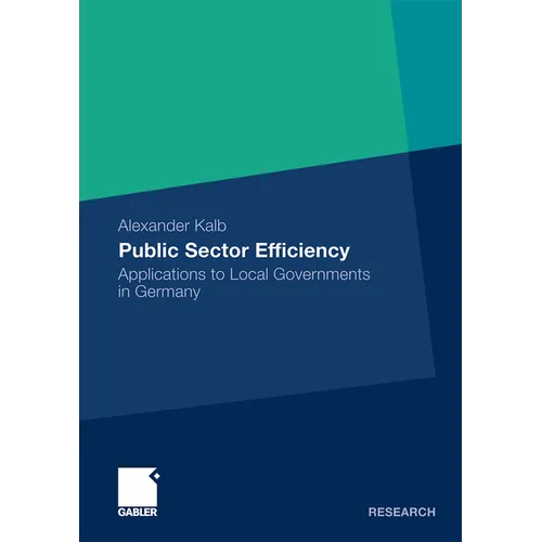 Public Sector Efficiency: Applications to Local Governments in Germany - Paperback
