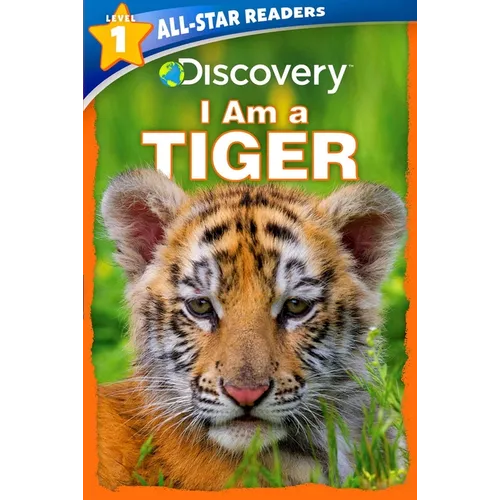 Discovery All-Star Readers: I Am a Tiger Level 1 - Paperback
