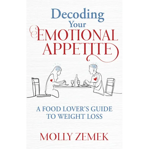 Decoding Your Emotional Appetite: A Food Lover's Guide to Weight Loss - Paperback