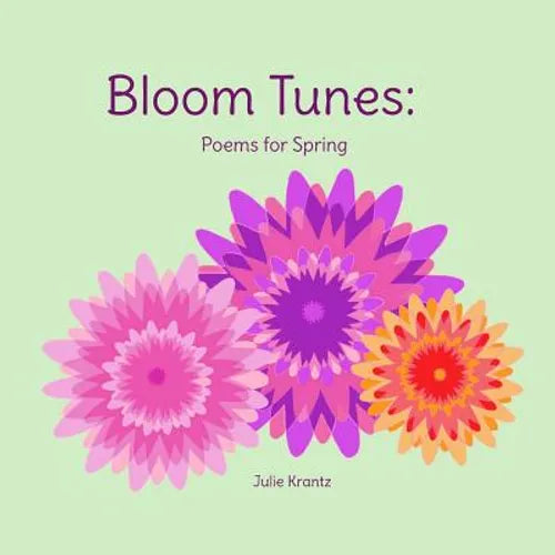 Bloom Tunes: Poems for Spring - Paperback