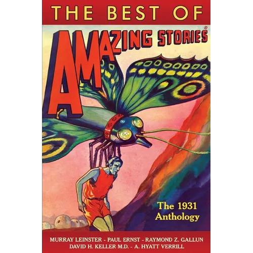 The Best of Amazing Stories the 1931 Anthology - Paperback