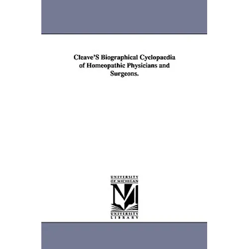 Cleave'S Biographical Cyclopaedia of Homeopathic Physicians and Surgeons. - Paperback