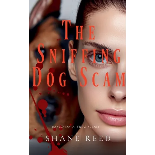 The Sniffing Dog Scam - Paperback