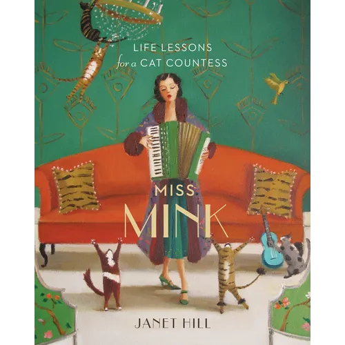 Miss Mink: Life Lessons for a Cat Countess - Hardcover