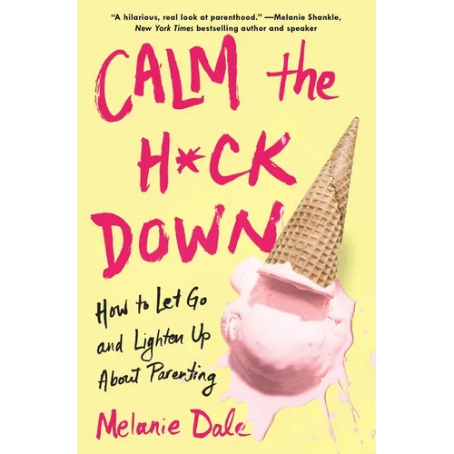 Calm the H*ck Down - Paperback