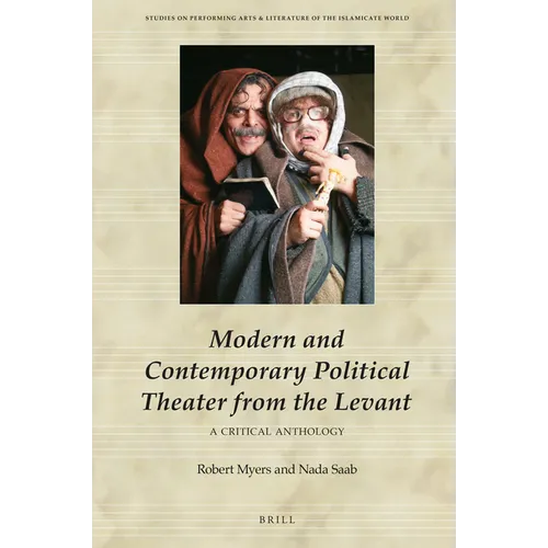 Modern and Contemporary Political Theater from the Levant: A Critical Anthology - Paperback