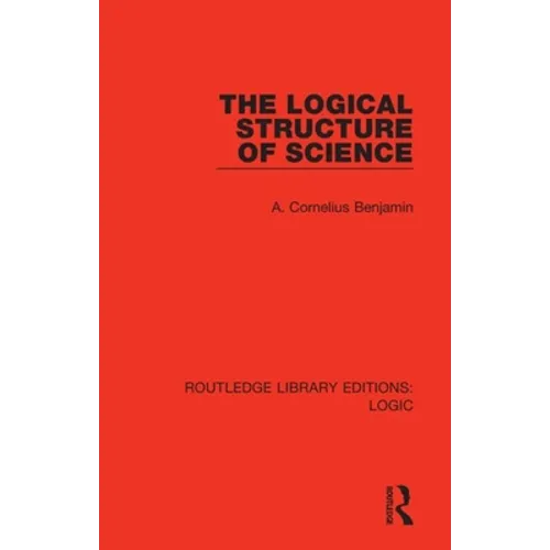 The Logical Structure of Science - Paperback