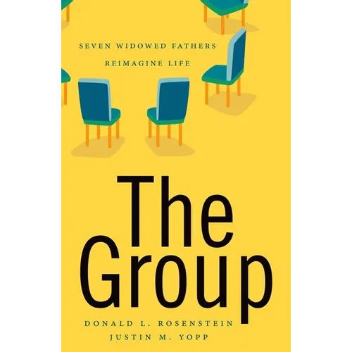 Group: Seven Widowed Fathers Reimagine Life - Paperback