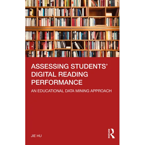 Assessing Students' Digital Reading Performance: An Educational Data Mining Approach - Paperback