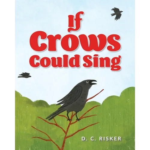 If Crows Could Sing - Paperback