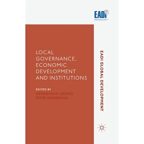 Local Governance, Economic Development and Institutions - Paperback