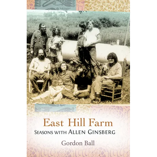 East Hill Farm: Seasons with Allen Ginsberg - Paperback